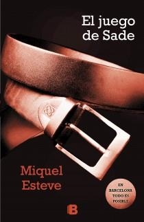 JUEGO DE SADE, EL | 9788466652278 | ESTEVE, MIQUEL | Llibreria Drac - Librería de Olot | Comprar libros en catalán y castellano online
