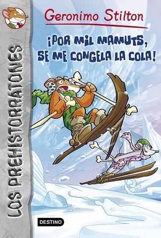 POR MIL MAMUTS SE ME CONGELA LA COLA (LOS PREHISTORRATONES Nº3) | 9788408037095 | STILTON, GERONIMO | Llibreria Drac - Llibreria d'Olot | Comprar llibres en català i castellà online