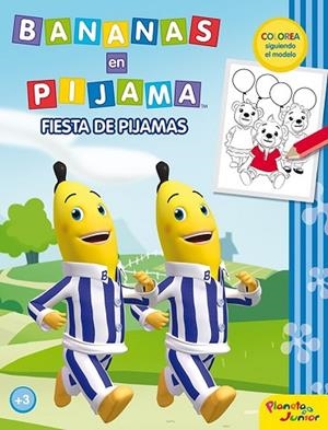 BANANAS EN PIJAMA FIESTA DE PIJAMAS | 9788408034018 | Llibreria Drac - Librería de Olot | Comprar libros en catalán y castellano online