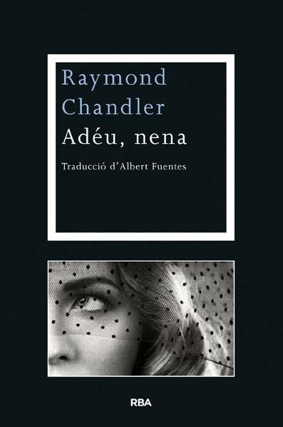 ADEU NENA | 9788482646077 | CHANDLER, RAYMOND | Llibreria Drac - Llibreria d'Olot | Comprar llibres en català i castellà online
