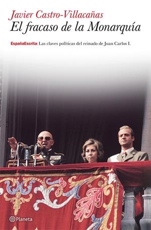 FRACASO DE LA MONARQUIA, EL | 9788408036678 | CASTRO-VILLACAÑAS, JAVIER | Llibreria Drac - Librería de Olot | Comprar libros en catalán y castellano online
