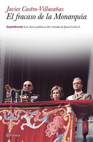 FRACASO DE LA MONARQUIA, EL | 9788408036678 | CASTRO-VILLACAÑAS, JAVIER | Llibreria Drac - Librería de Olot | Comprar libros en catalán y castellano online