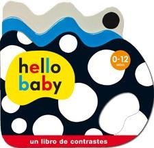 HELLO BABY UN LIBRO DE CONTRASTES | 9788424645489 | Llibreria Drac - Librería de Olot | Comprar libros en catalán y castellano online