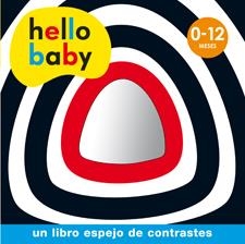 HELLO BABY UN LIBRO ESPEJO DE CONTRASTES | 9788424645465 | Llibreria Drac - Librería de Olot | Comprar libros en catalán y castellano online