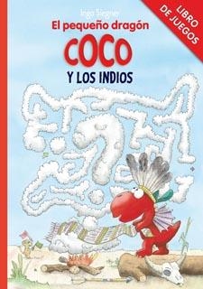 PEQUEÑO DRAGON COCO Y LOS INDIOS, EL | 9788424646769 | SIEGNER, INGO | Llibreria Drac - Librería de Olot | Comprar libros en catalán y castellano online