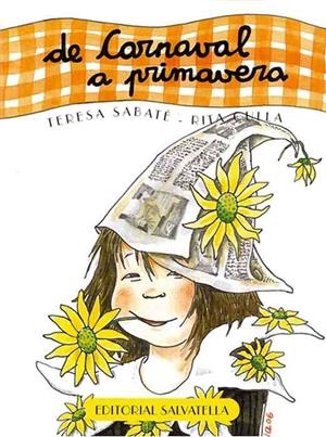 DE CARNAVAL A PRIMAVERA | 9788484123934 | SABATE, TERESA;CULLA, RITA | Llibreria Drac - Llibreria d'Olot | Comprar llibres en català i castellà online
