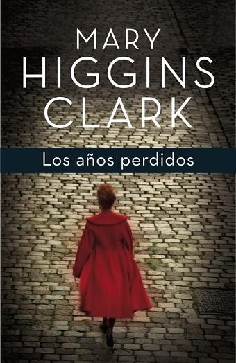AÑOS PERDIDOS, LOS | 9788401353703 | HIGGINS CLARK, MARY | Llibreria Drac - Librería de Olot | Comprar libros en catalán y castellano online