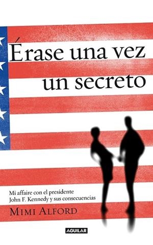 ERASE UNA VEZ UN SECRETO  | 9788403012882 | ALFORD, MIMI | Llibreria Drac - Llibreria d'Olot | Comprar llibres en català i castellà online