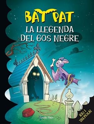 LLEGENDA DEL GOS NEGRE, LA (BAT PAT 24) | 9788415697619 | BAT PAT | Llibreria Drac - Librería de Olot | Comprar libros en catalán y castellano online