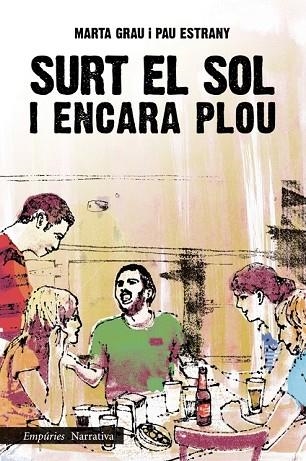 SURT EL SOL I ENCARA PLOU | 9788497878203 | GRAU, MARTA;ESTRANY, PAU | Llibreria Drac - Librería de Olot | Comprar libros en catalán y castellano online