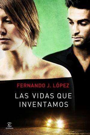 VIDAS QUE INVENTAMOS, LAS | 9788467008852 | LÓPEZ, FERNANDO J. | Llibreria Drac - Librería de Olot | Comprar libros en catalán y castellano online