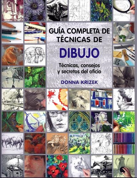 GUIA COMPLETA DE TECNICAS DE DIBUJO | 9788415053224 | KRIZEK, DONNA | Llibreria Drac - Librería de Olot | Comprar libros en catalán y castellano online