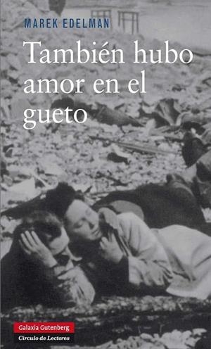 TAMBIEN HUBO AMOR EN EL GUETO | 9788415472421 | EDELMAN, MAREK | Llibreria Drac - Librería de Olot | Comprar libros en catalán y castellano online
