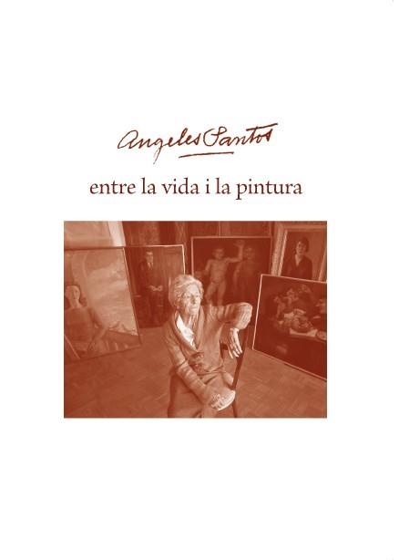 ANGELES SANTOS ENTRE LA VIDA I LA PINTURA | 9788493716264 | CAPELLA, ANNA | Llibreria Drac - Librería de Olot | Comprar libros en catalán y castellano online