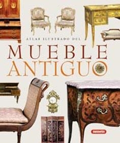ATLAS ILUSTRADO DEL MUEBLE ANTIGUO | 9788430559749 | SUSAETA, EQUIPO | Llibreria Drac - Llibreria d'Olot | Comprar llibres en català i castellà online