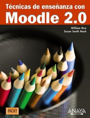 TECNICAS DE ENSEÑANZA CON MOODLE 2.0 | 9788441529120 | RICE, WILLIAM/SMITH NASH, SUSAN | Llibreria Drac - Llibreria d'Olot | Comprar llibres en català i castellà online