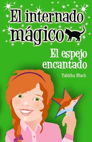INTERNADO MÁGICO. EL ESPEJO ENCANTADO | 9788466794770 | BLACK, TABITHA | Llibreria Drac - Librería de Olot | Comprar libros en catalán y castellano online