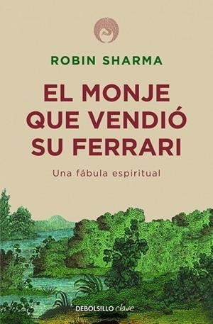 MONJE QUE VENDIÓ SU FERRARI, EL | 9788499087122 | SHARMA, ROBIN | Llibreria Drac - Llibreria d'Olot | Comprar llibres en català i castellà online