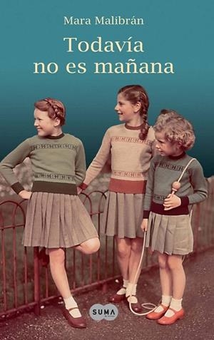 TODAVIA NO ES MAÑANA | 9788483652138 | MALIBRAN, MARA | Llibreria Drac - Llibreria d'Olot | Comprar llibres en català i castellà online