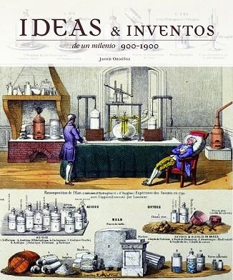 IDEAS & INVENTOS DE UN MILENIO 900-1900 | 9788497857505 | ORDOÑEZ, JAVIER | Llibreria Drac - Llibreria d'Olot | Comprar llibres en català i castellà online