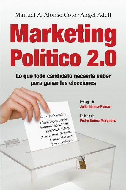 MARKETING POLITICO 2.0 | 9788498751321 | ALONSO, MANUEL A.;ADELL, ANGEL | Llibreria Drac - Librería de Olot | Comprar libros en catalán y castellano online