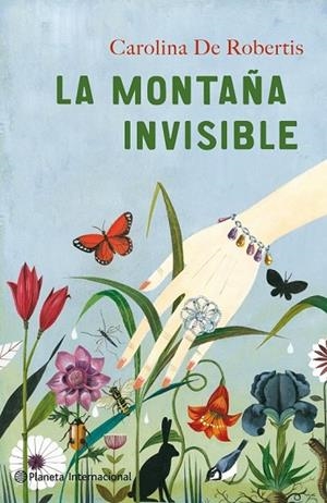 MONTAÑA INVISIBLE, LA | 9788408102052 | DE ROBERTIS, CAROLINA | Llibreria Drac - Librería de Olot | Comprar libros en catalán y castellano online