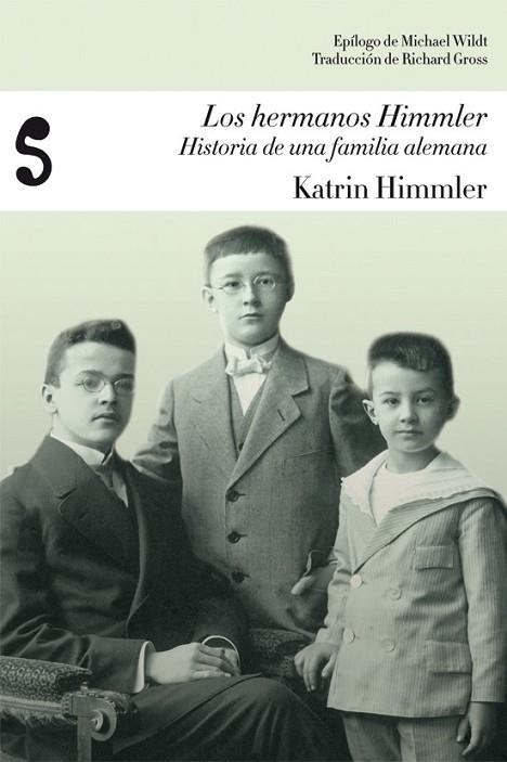 HERMANOS HIMMLER, LOS: HISTORIA DE UNA FAMILIA ALEMANA | 9788493853136 | HIMMLER, KATRIN | Llibreria Drac - Librería de Olot | Comprar libros en catalán y castellano online