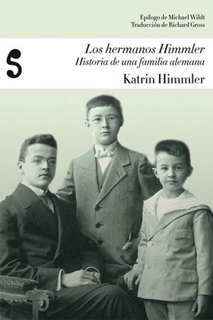 HERMANOS HIMMLER, LOS: HISTORIA DE UNA FAMILIA ALEMANA | 9788493853136 | HIMMLER, KATRIN | Llibreria Drac - Librería de Olot | Comprar libros en catalán y castellano online