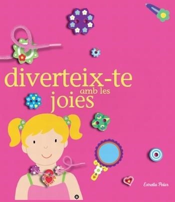 DIVERTEIX-TE AMB LES JOIES | 9788499323084 | VV.AA. | Llibreria Drac - Llibreria d'Olot | Comprar llibres en català i castellà online