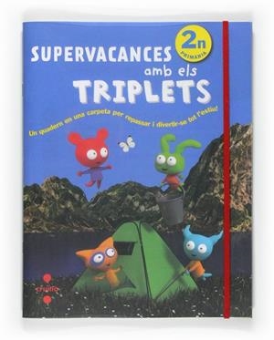 SUPERVACANCES AMB ELS TRIPLETS 2ON PRIMARIA | 9788466125932 | VV.AA. | Llibreria Drac - Llibreria d'Olot | Comprar llibres en català i castellà online