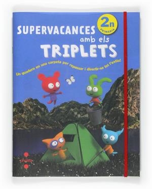 SUPERVACANCES AMB ELS TRIPLETS 2ON PRIMARIA | 9788466125932 | VV.AA. | Llibreria Drac - Llibreria d'Olot | Comprar llibres en català i castellà online