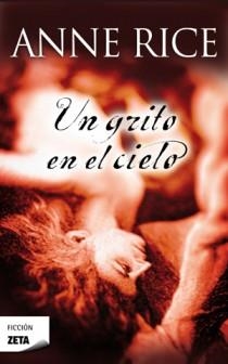 GRITO EN EL CIELO | 9788498725148 | RICE, ANNE | Llibreria Drac - Librería de Olot | Comprar libros en catalán y castellano online