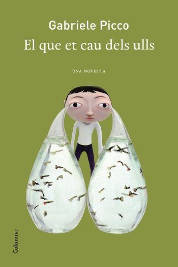 QUE ET CAU DELS ULLS, EL | 9788466413190 | PICCO, GABRIELE | Llibreria Drac - Librería de Olot | Comprar libros en catalán y castellano online