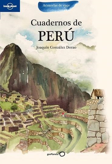CUADERNOS DE PERU | 9788408100751 | GONZALEZ DORAO, JOAQUIN | Llibreria Drac - Librería de Olot | Comprar libros en catalán y castellano online