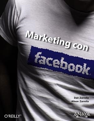 MARKETING CON FACEBOOK | 9788441529519 | ZARRELLA, DAN; ZARRELLA, ALISON | Llibreria Drac - Llibreria d'Olot | Comprar llibres en català i castellà online