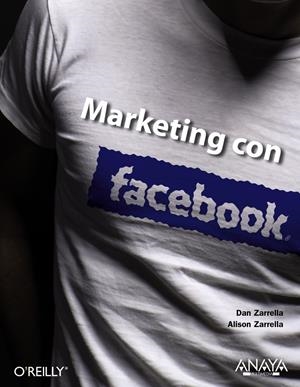 MARKETING CON FACEBOOK | 9788441529519 | ZARRELLA, DAN; ZARRELLA, ALISON | Llibreria Drac - Llibreria d'Olot | Comprar llibres en català i castellà online