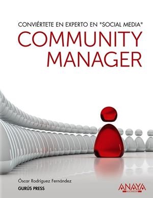 COMMUNITY MANAGER. CONVIERTETE EN EXPERTO EN "SOCIAL MEDIA" | 9788441529366 | RODRIGUEZ, OSCAR | Llibreria Drac - Librería de Olot | Comprar libros en catalán y castellano online