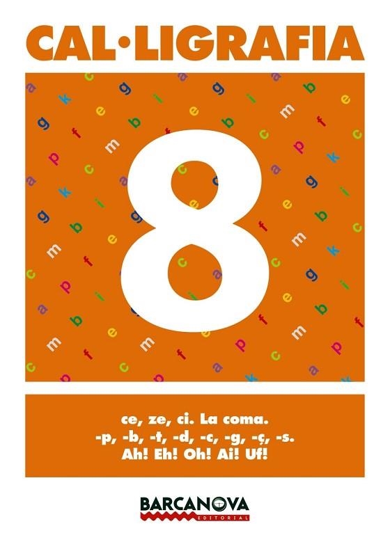 CAL·LIGRAFIA 8 | 9788448927172 | MARTÍNEZ LÓPEZ, ELENA/MURILLO GUERRERO, NÚRIA | Llibreria Drac - Librería de Olot | Comprar libros en catalán y castellano online
