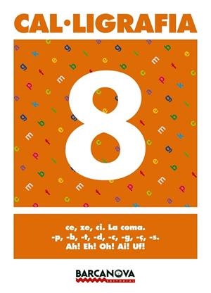 CAL·LIGRAFIA 8 | 9788448927172 | MARTÍNEZ LÓPEZ, ELENA/MURILLO GUERRERO, NÚRIA | Llibreria Drac - Librería de Olot | Comprar libros en catalán y castellano online