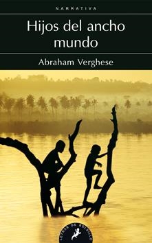 HIJOS DEL ANCHO MUNDO | 9788498383768 | VERGHESE, ABRAHAM | Llibreria Drac - Llibreria d'Olot | Comprar llibres en català i castellà online