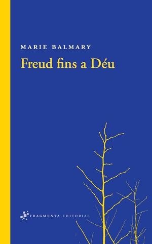 FREUD FINS A DÉU | 9788492416448 | BALMARY, MARIE | Llibreria Drac - Llibreria d'Olot | Comprar llibres en català i castellà online