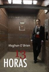 13 HORAS | 9788492813179 | O´BRIEN, MEGHAN | Llibreria Drac - Librería de Olot | Comprar libros en catalán y castellano online