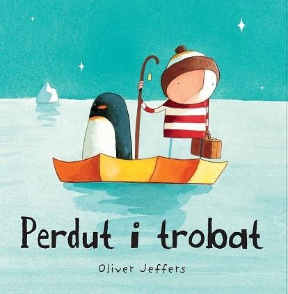 PERDUT I TROBAT | 9788493793814 | JEFFERS, OLIVER | Llibreria Drac - Librería de Olot | Comprar libros en catalán y castellano online