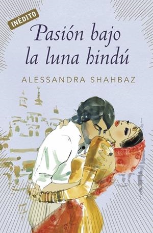 PASION BAJO LA LUNA HINDU | 9788499088938 | SHAHBAZ, ALESSANDRA | Llibreria Drac - Librería de Olot | Comprar libros en catalán y castellano online