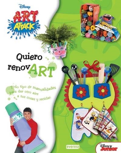ART ATTACK QUIERO RENOVART | 9788444147376 | WALT DISNEY COMPANY | Llibreria Drac - Librería de Olot | Comprar libros en catalán y castellano online