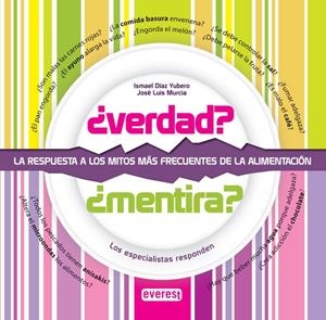 VERDAD MENTIRA LA RESPUESTA A LOS MITOS MÁS FRECUENTES | 9788444120966 | DÍAZ, ISMAEL / MURCIA, JOSE LUIS | Llibreria Drac - Librería de Olot | Comprar libros en catalán y castellano online