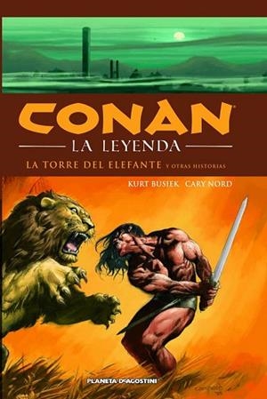 CONAN LA LEYENDA, LA TORRE DEL ELEFANTE Y OTRAS HISTORIAS | 9788468400174 | BUSIEK, KURT / CARY NORD | Llibreria Drac - Librería de Olot | Comprar libros en catalán y castellano online