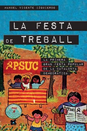 FESTA DEL TREBALL, LA | 9788415267287 | VICENTE, MANUEL | Llibreria Drac - Llibreria d'Olot | Comprar llibres en català i castellà online