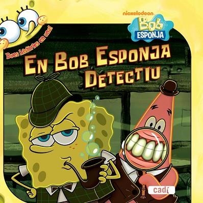 EN BOB ESPONJA DETECTIU | 9788447460915 | VV.AA. | Llibreria Drac - Librería de Olot | Comprar libros en catalán y castellano online