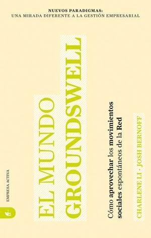 MUNDO GROUNDSWELL, EL:COMO APROVECHAR LOS MOVIMIENTOS SOCIAL | 9788492452194 | LI, CHARLENE | Llibreria Drac - Librería de Olot | Comprar libros en catalán y castellano online